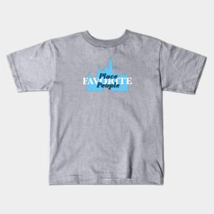 Favorite Place, Favorite People Kids T-Shirt